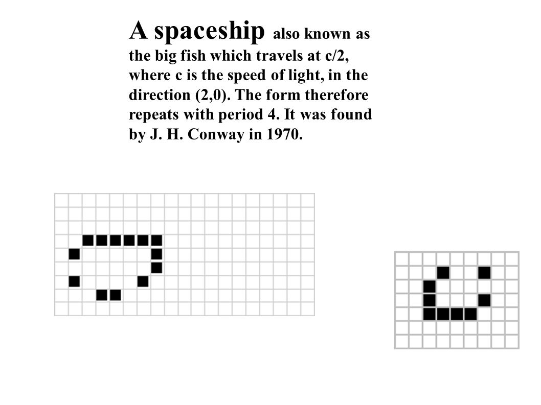 A spaceship also known as the big fish which travels at c/2, where c is the speed of light, in the direction (2,0).
