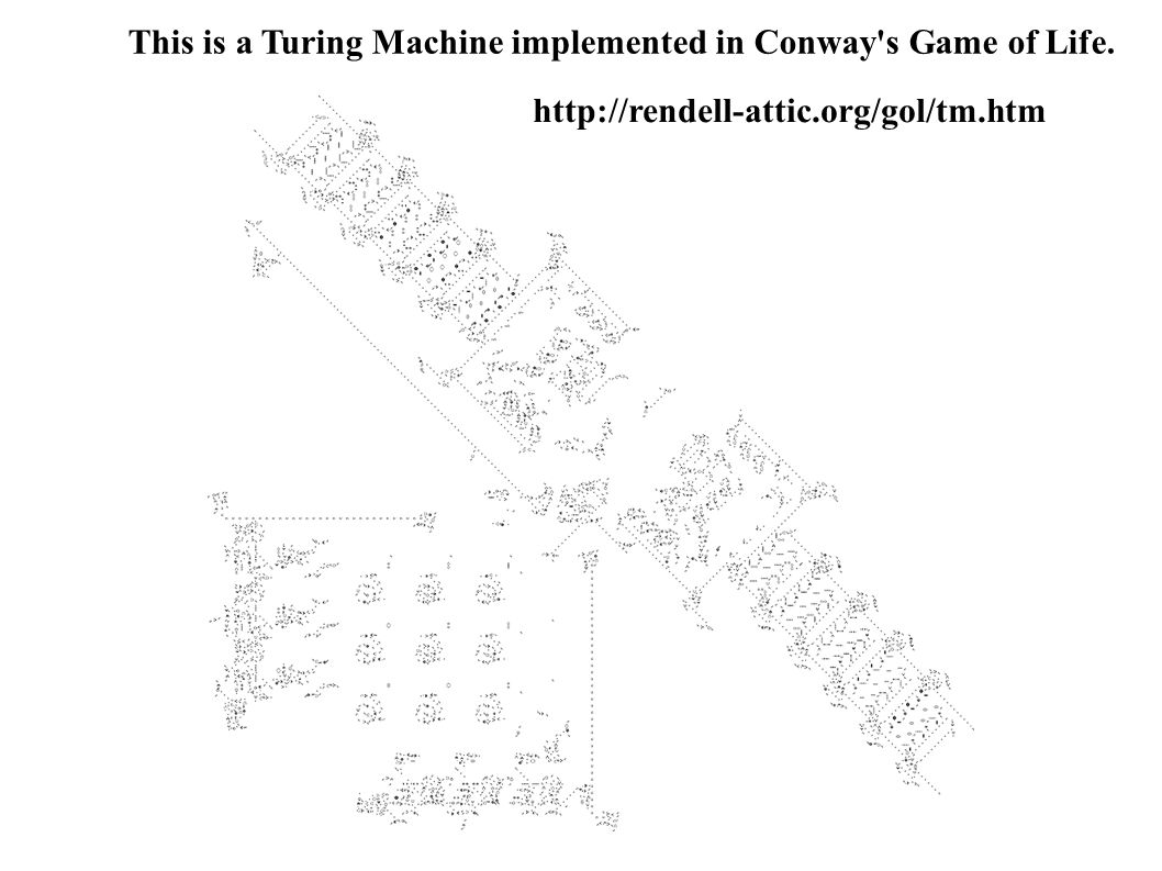 This is a Turing Machine implemented in Conway s Game of Life.