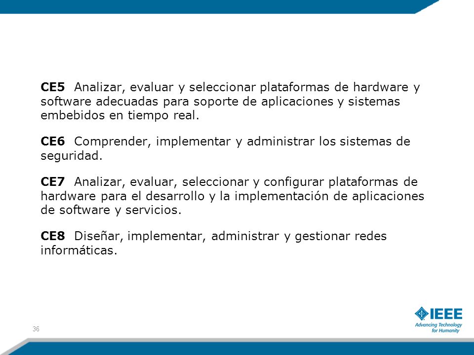 CE5 Analizar, evaluar y seleccionar plataformas de hardware y software adecuadas para soporte de aplicaciones y sistemas embebidos en tiempo real.