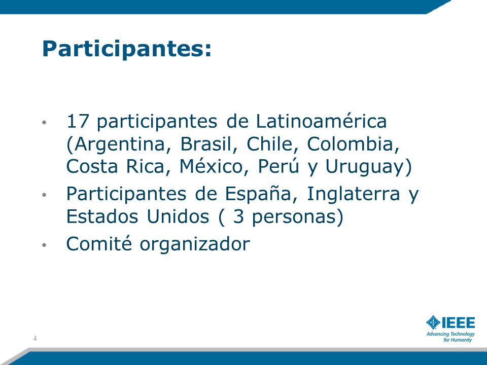 Participantes: 17 participantes de Latinoamérica (Argentina, Brasil, Chile, Colombia, Costa Rica, México, Perú y Uruguay)
