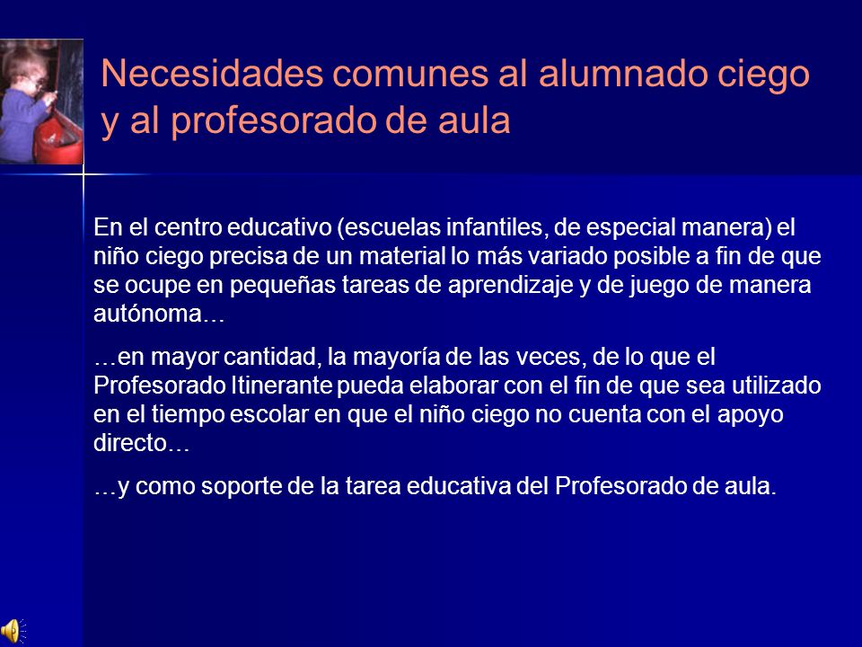 Necesidades comunes al alumnado ciego y al profesorado de aula