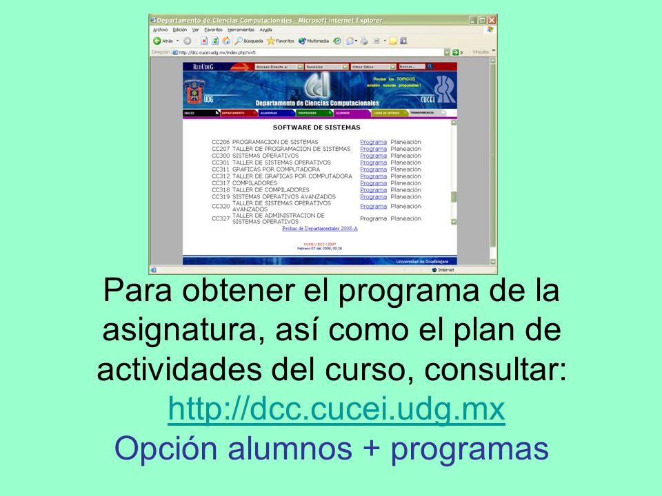 Para obtener el programa de la asignatura, así como el plan de actividades del curso, consultar:   Opción alumnos + programas