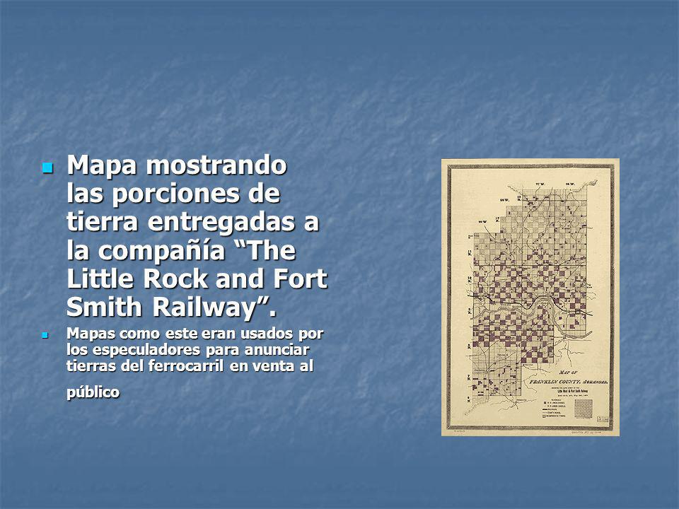 Mapa mostrando las porciones de tierra entregadas a la compañía The Little Rock and Fort Smith Railway .
