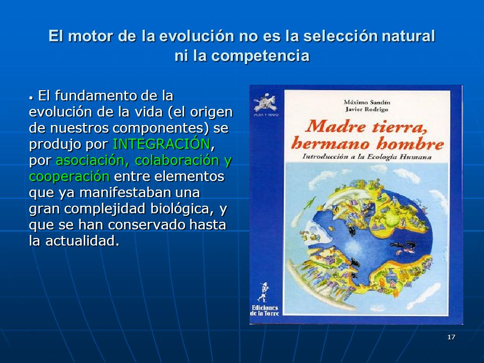 El motor de la evolución no es la selección natural ni la competencia