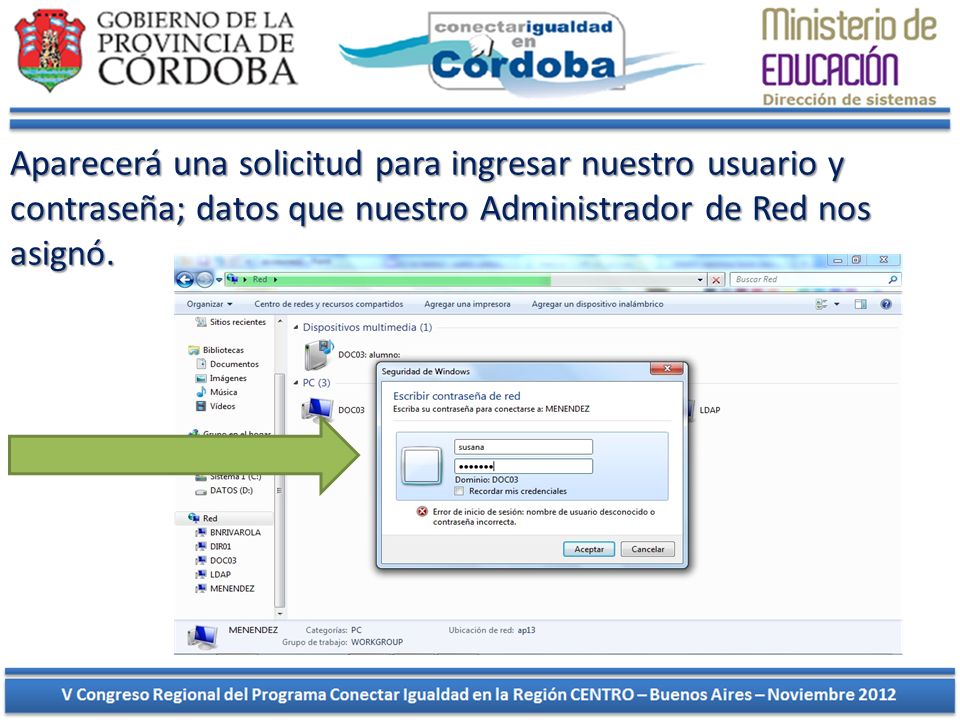 Aparecerá una solicitud para ingresar nuestro usuario y contraseña; datos que nuestro Administrador de Red nos asignó.