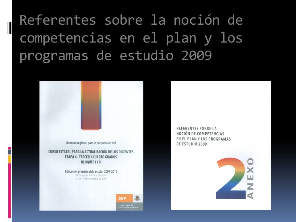 Referentes sobre la noción de competencias en el plan y los programas de estudio 2009