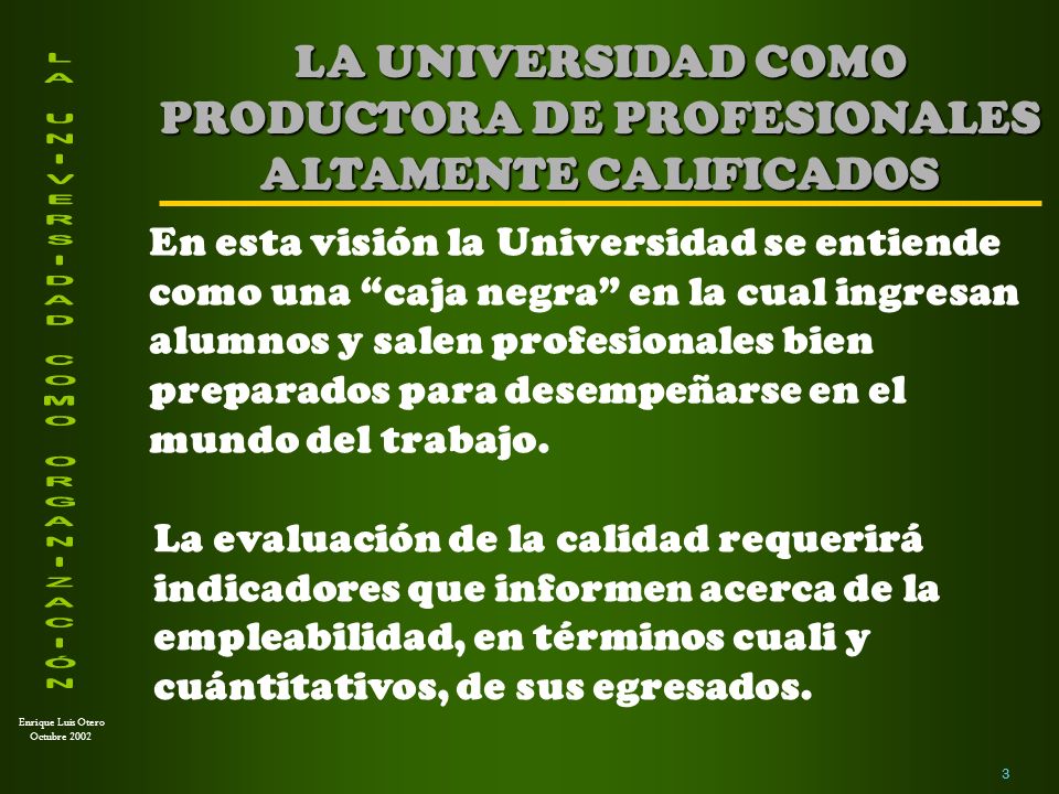 LA UNIVERSIDAD COMO PRODUCTORA DE PROFESIONALES ALTAMENTE CALIFICADOS