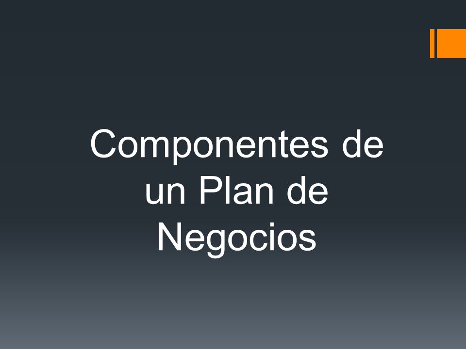 Componentes de un Plan de Negocios