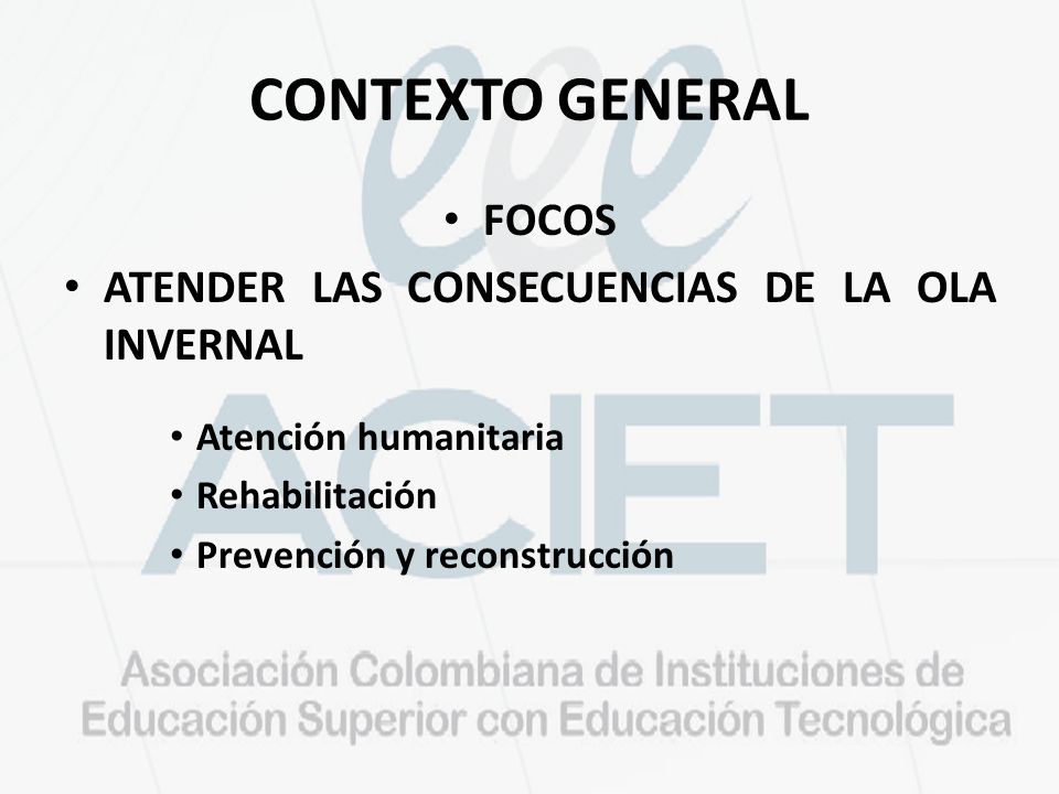 CONTEXTO GENERAL FOCOS ATENDER LAS CONSECUENCIAS DE LA OLA INVERNAL