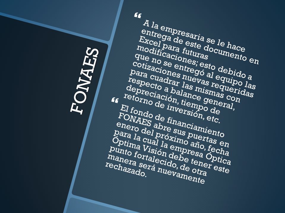 A la empresaria se le hace entrega de este documento en Excel para futuras modificaciones; esto debido a que no se entregó al equipo las cotizaciones nuevas requeridas para cuadrar las mismas con respecto a balance general, depreciación, tiempo de retorno de inversión, etc.