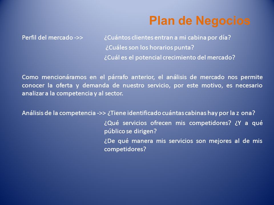 Plan de Negocios Perfil del mercado ->> ¿Cuántos clientes entran a mi cabina por día ¿Cuáles son los horarios punta