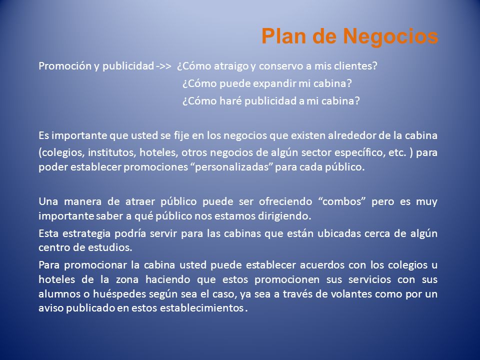 Plan de Negocios Promoción y publicidad ->> ¿Cómo atraigo y conservo a mis clientes ¿Cómo puede expandir mi cabina