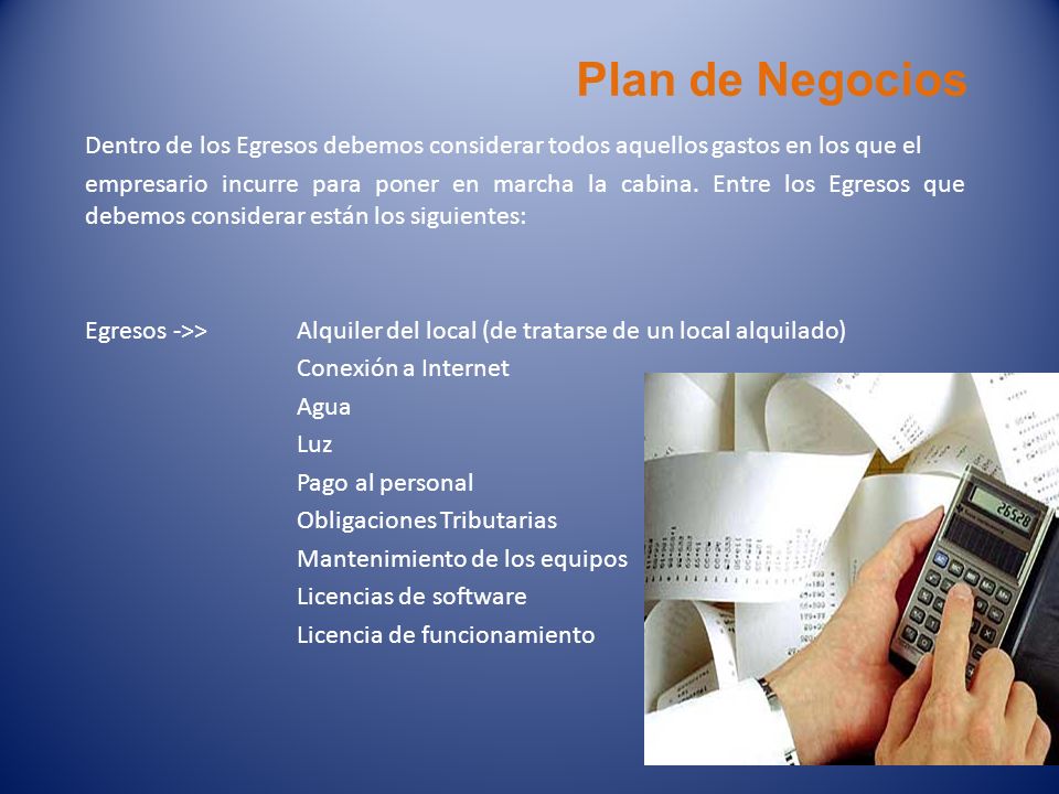 Plan de Negocios Dentro de los Egresos debemos considerar todos aquellos gastos en los que el.