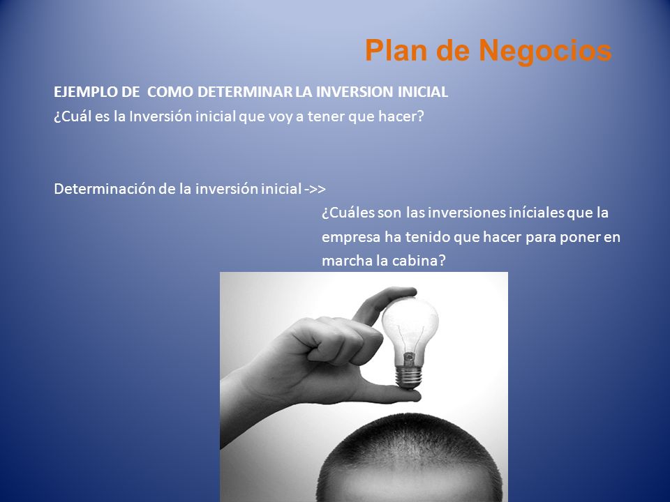 Plan de Negocios EJEMPLO DE COMO DETERMINAR LA INVERSION INICIAL