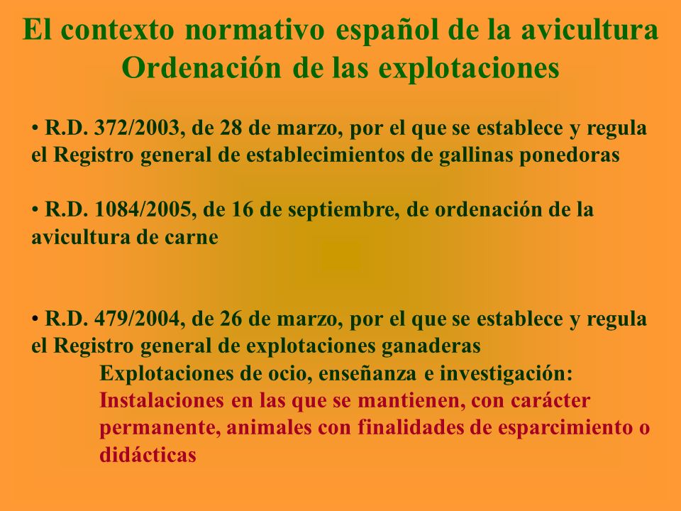 El contexto normativo español de la avicultura Ordenación de las explotaciones
