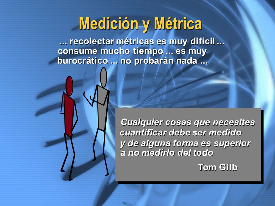 Medición y Métrica ... recolectar métricas es muy difícil ...