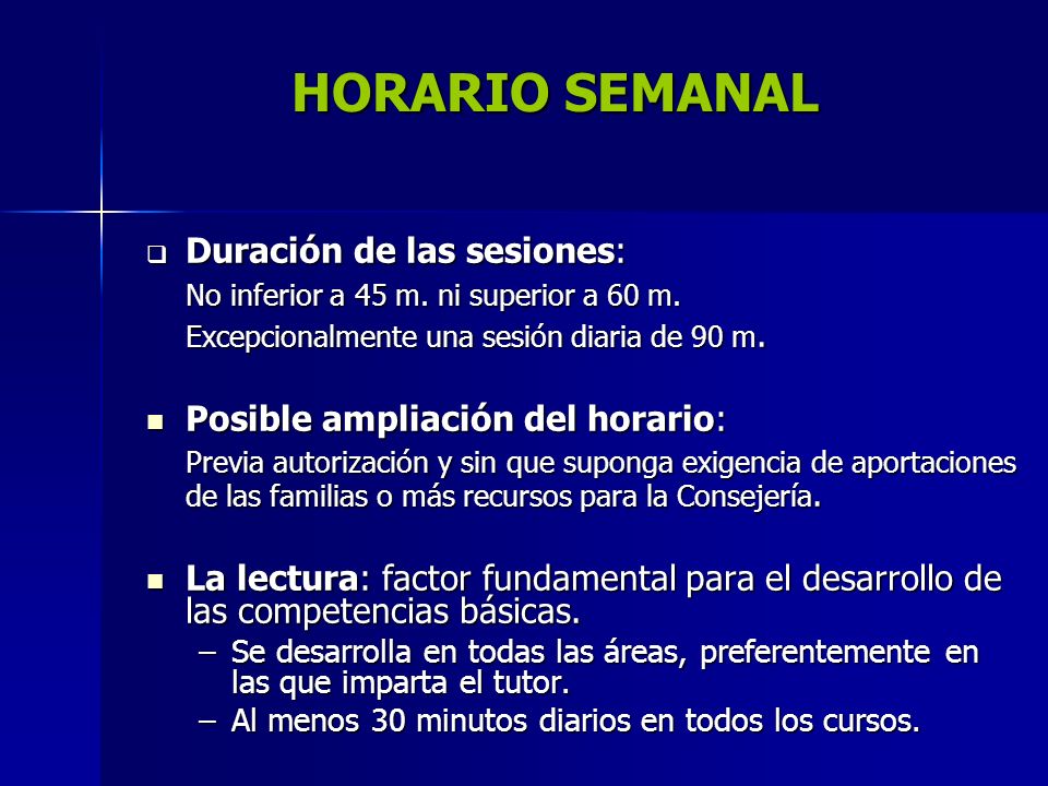 HORARIO SEMANAL Duración de las sesiones: