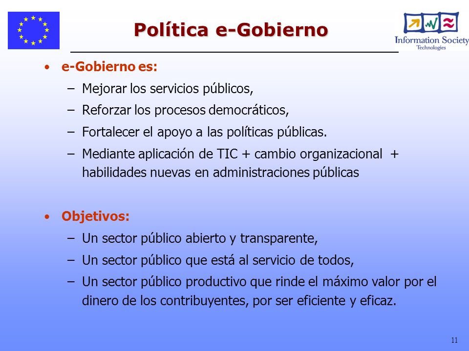 Política e-Gobierno e-Gobierno es: Mejorar los servicios públicos,
