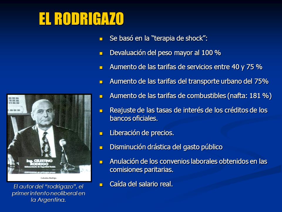 EL RODRIGAZO Se basó en la terapia de shock :