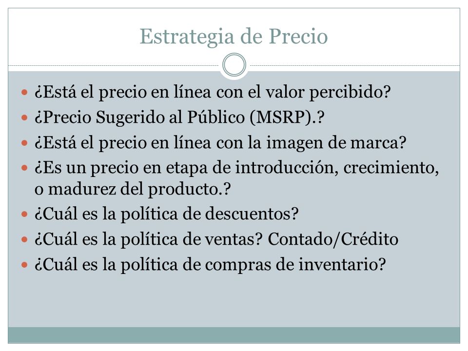 Estrategia de Precio ¿Está el precio en línea con el valor percibido