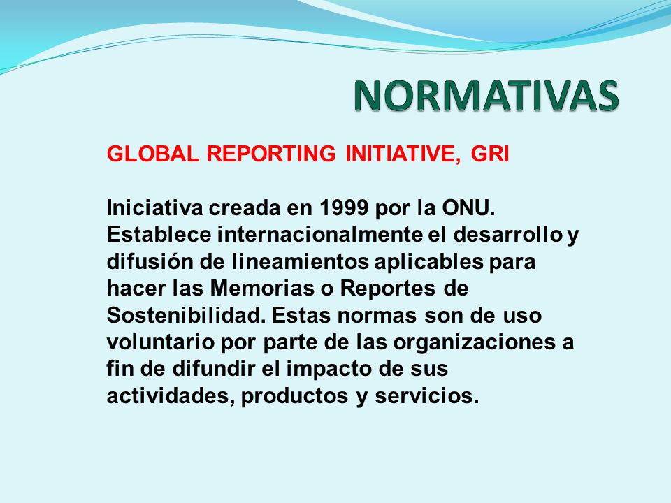 NORMATIVAS GLOBAL REPORTING INITIATIVE, GRI