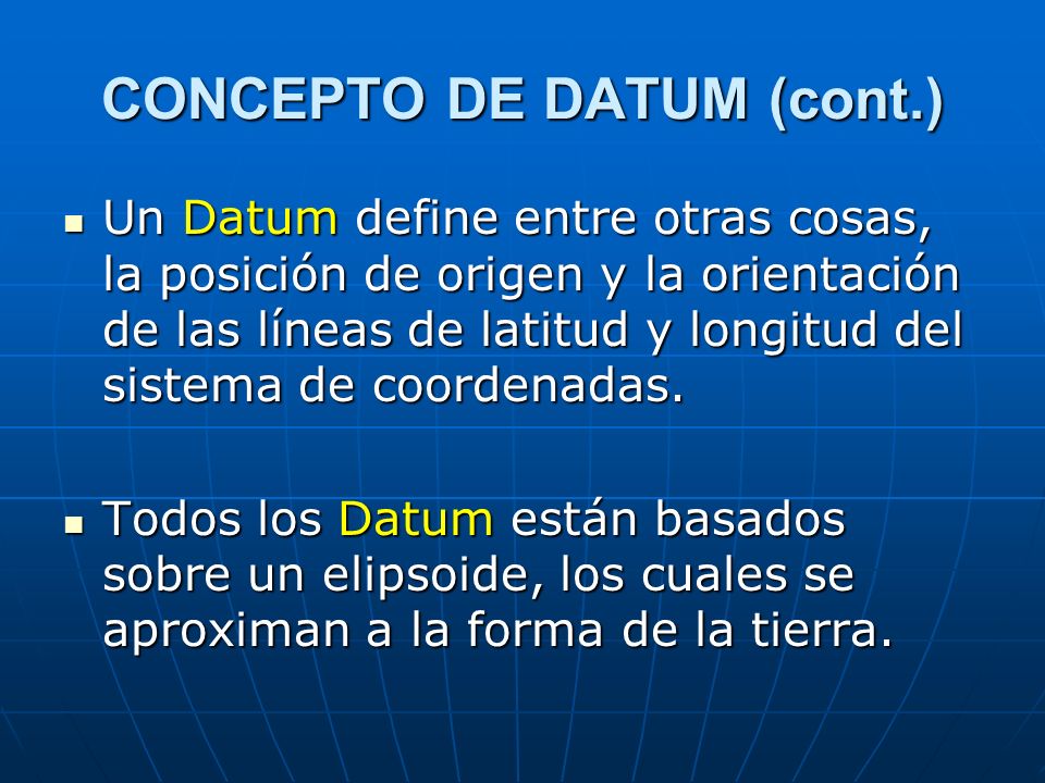 CONCEPTO DE DATUM (cont.)