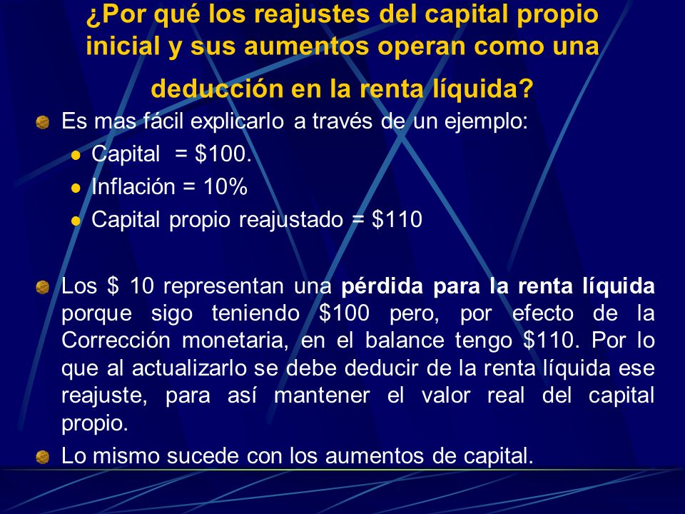 ¿Por qué los reajustes del capital propio inicial y sus aumentos operan como una deducción en la renta líquida