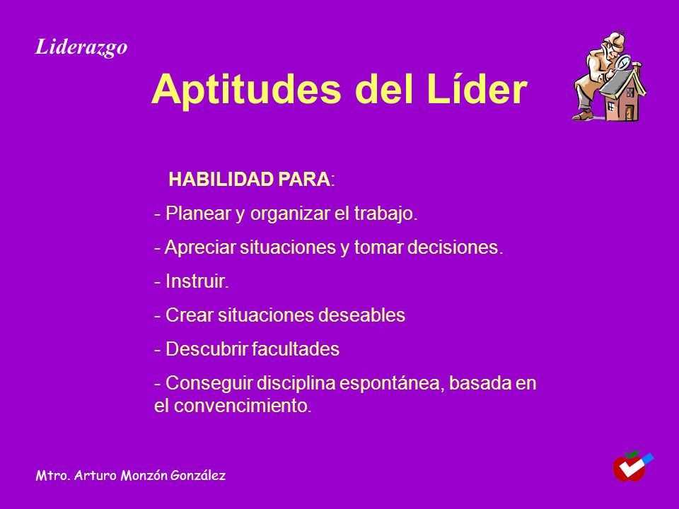 Aptitudes del Líder Liderazgo - Planear y organizar el trabajo.