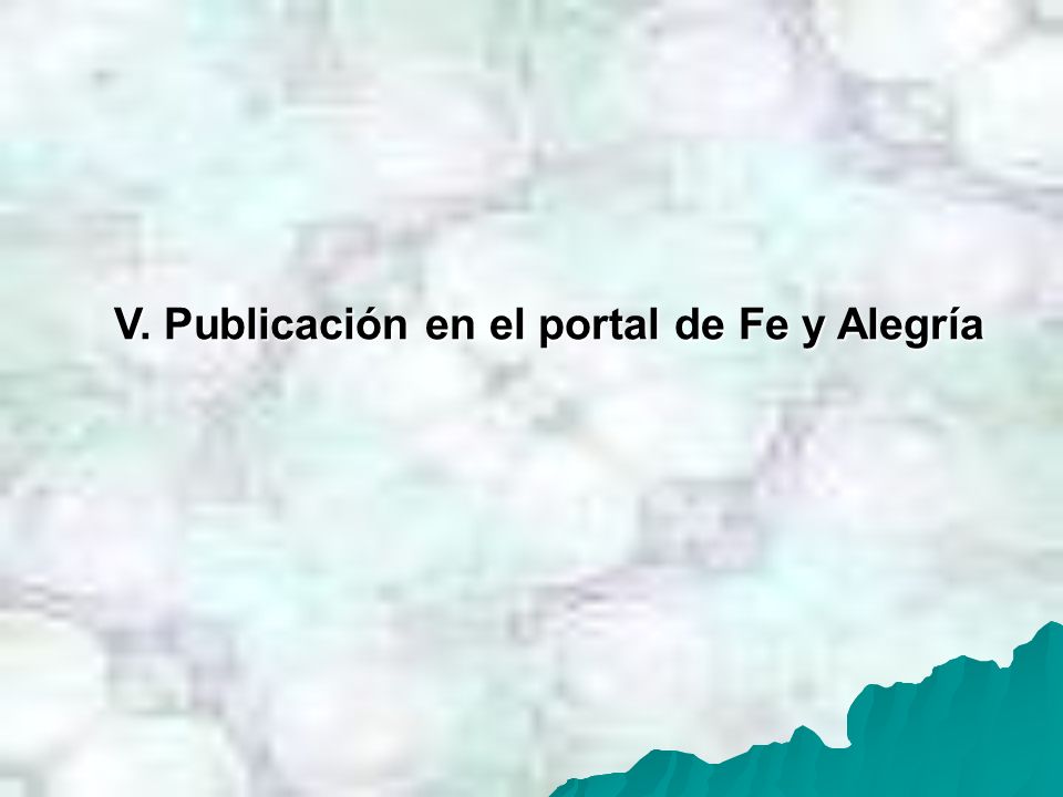 V. Publicación en el portal de Fe y Alegría