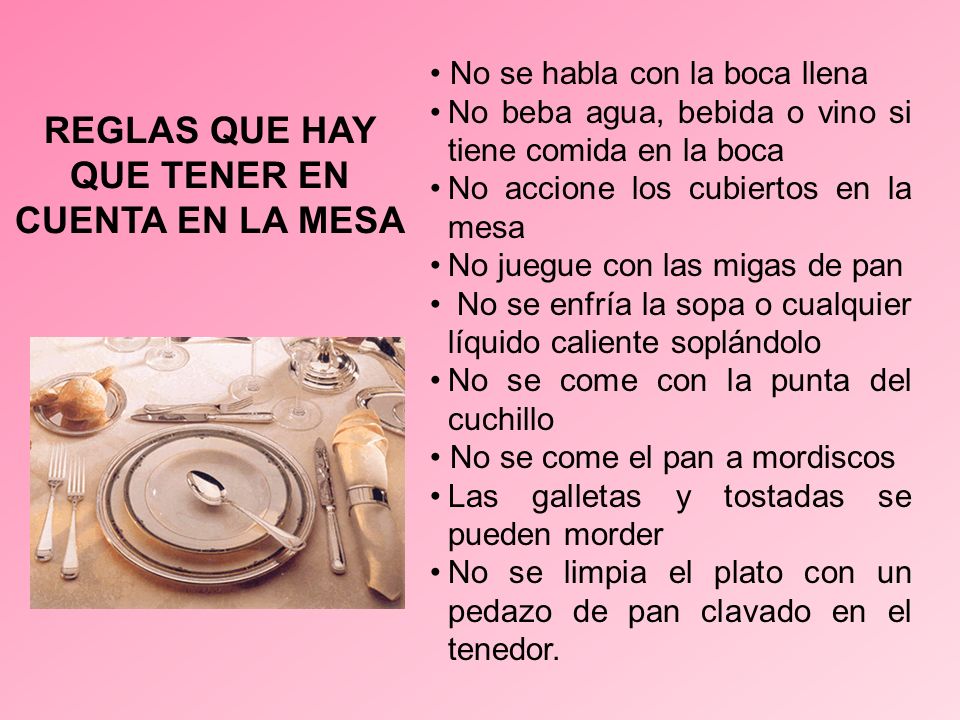 REGLAS QUE HAY QUE TENER EN CUENTA EN LA MESA