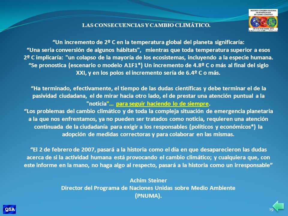 Director del Programa de Naciones Unidas sobre Medio Ambiente (PNUMA).