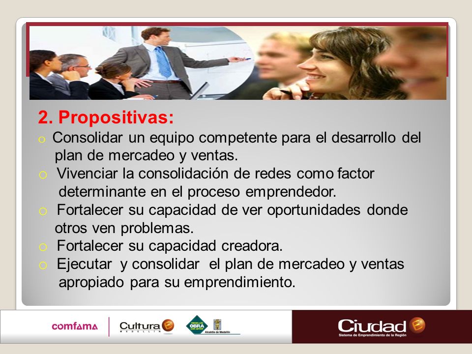 Clínica de ventas 2. Propositivas: plan de mercadeo y ventas.