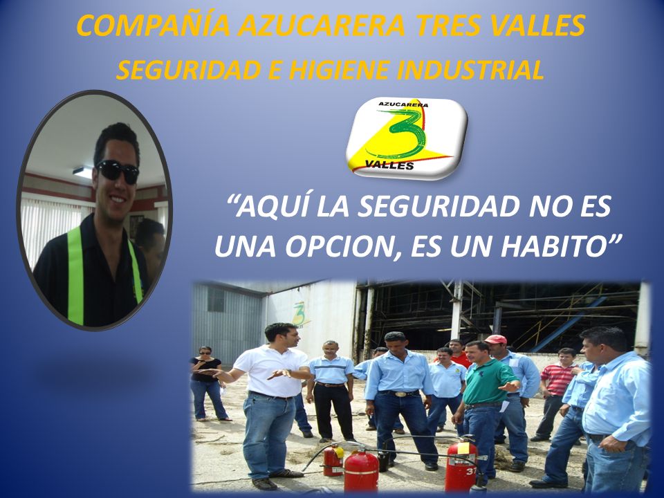 AQUÍ LA SEGURIDAD NO ES UNA OPCION, ES UN HABITO