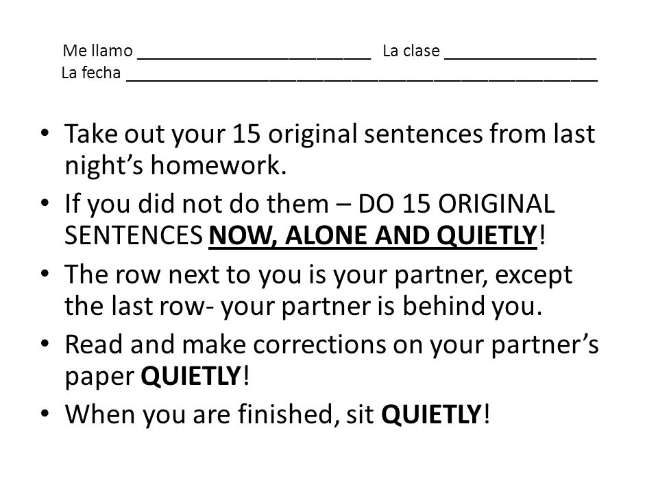 Take out your 15 original sentences from last night’s homework.