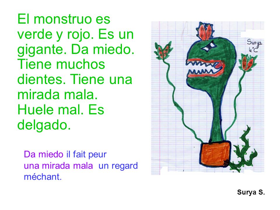 El monstruo es verde y rojo. Es un gigante. Da miedo