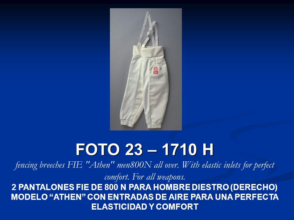 FOTO 23 – 1710 H fencing breeches FIE Athen men800N all over. With elastic inlets for perfect comfort. For all weapons.