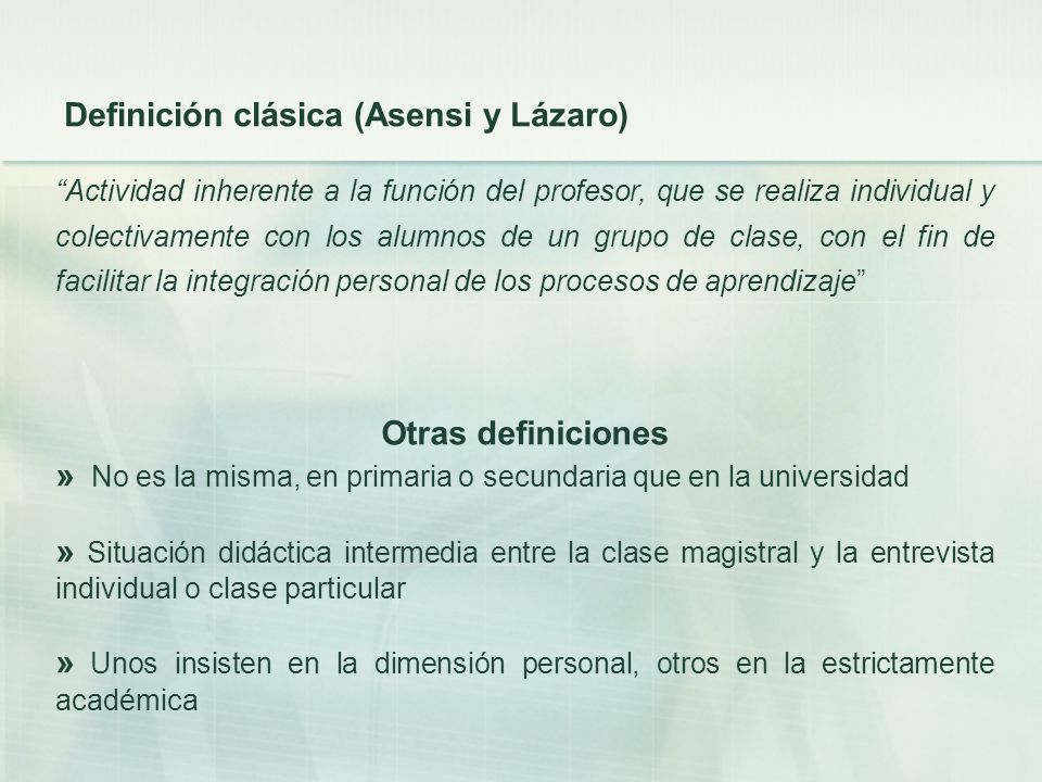 » No es la misma, en primaria o secundaria que en la universidad