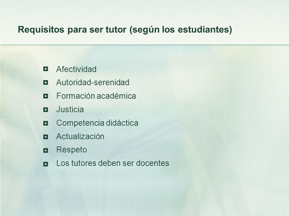 ◘ ◘ ◘ ◘ ◘ ◘ ◘ ◘ Requisitos para ser tutor (según los estudiantes)
