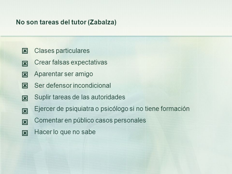         No son tareas del tutor (Zabalza) Clases particulares