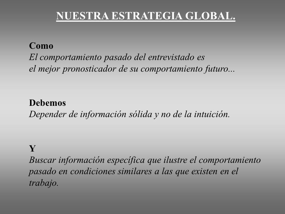 NUESTRA ESTRATEGIA GLOBAL.