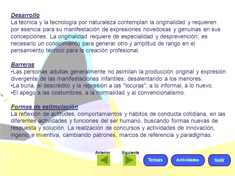 El apego a las costumbres, a la normalidad y al convencionalismo.