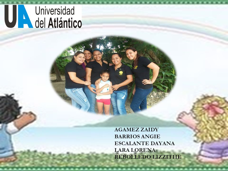 AGAMEZ ZAIDY BARRIOS ANGIE ESCALANTE DAYANA LARA LORENA REBOLLEDO LIZZITHE
