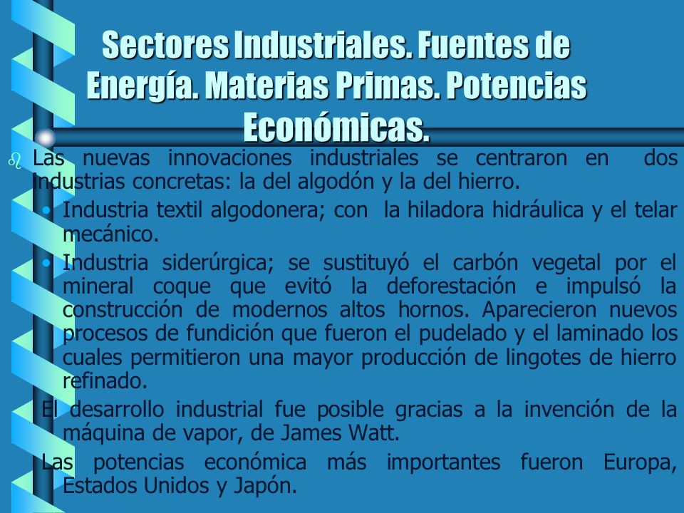 Sectores Industriales. Fuentes de Energía. Materias Primas