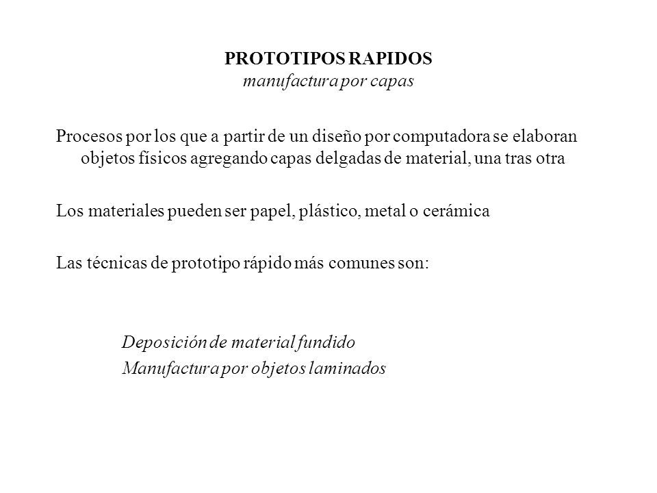 PROTOTIPOS RAPIDOS manufactura por capas