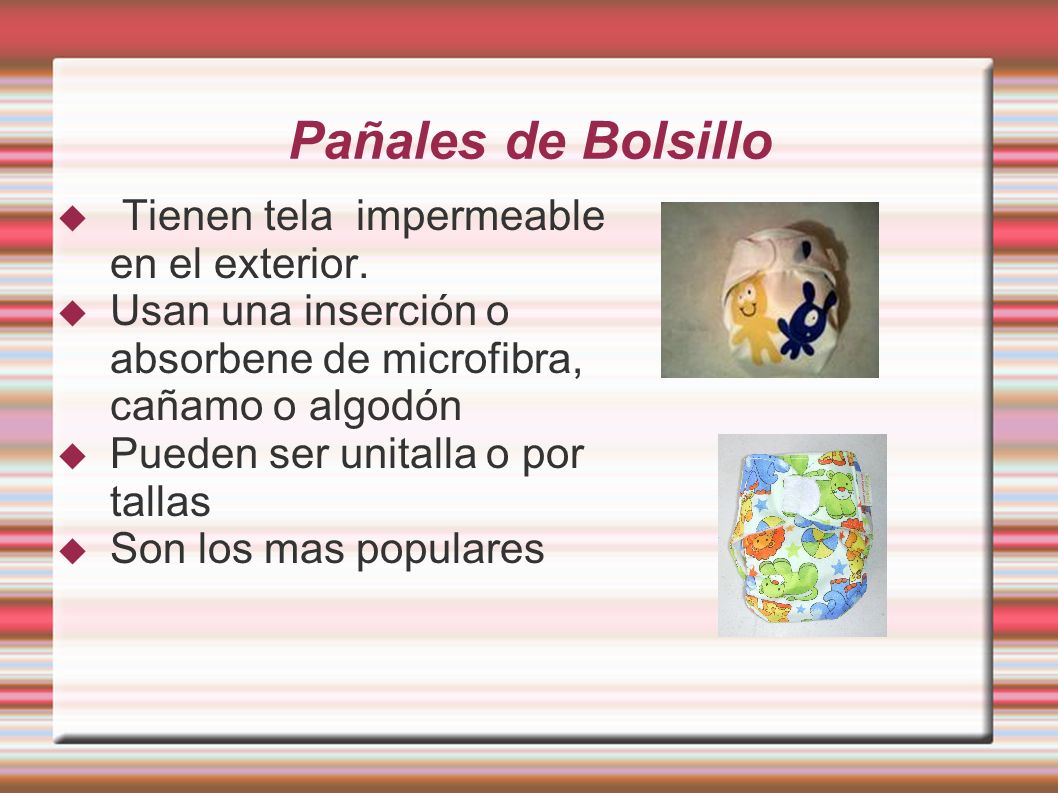 Pañales de Bolsillo Tienen tela impermeable en el exterior.