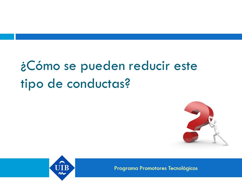 ¿Cómo se pueden reducir este tipo de conductas