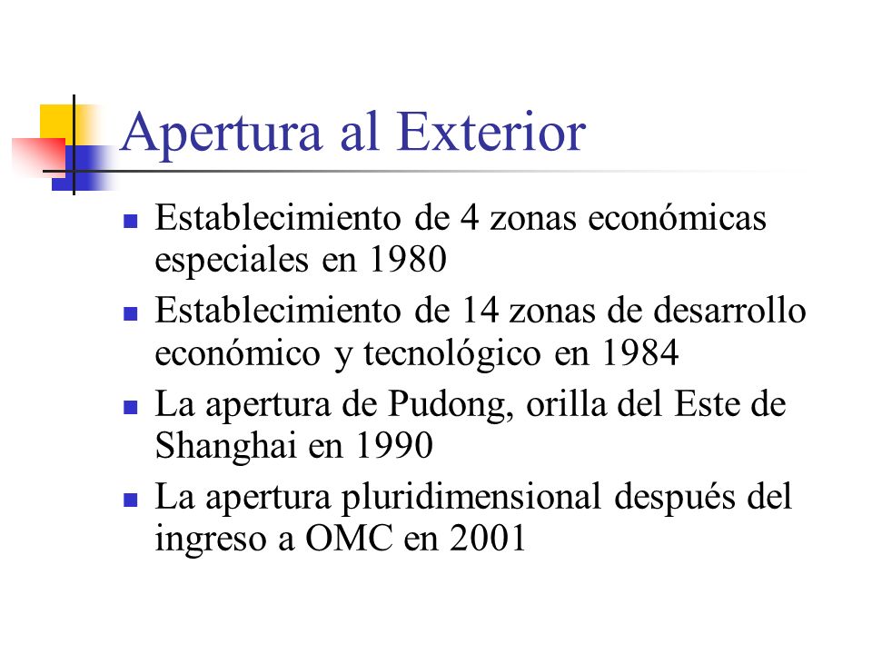 Apertura al Exterior Establecimiento de 4 zonas económicas especiales en
