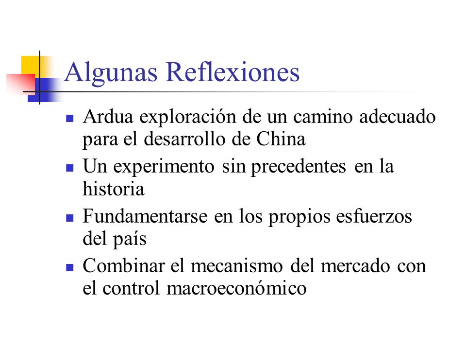 Algunas Reflexiones Ardua exploración de un camino adecuado para el desarrollo de China. Un experimento sin precedentes en la historia.
