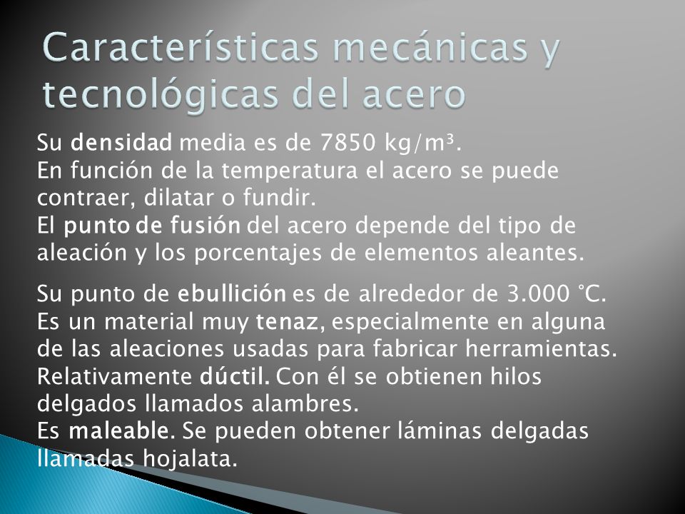 Características mecánicas y tecnológicas del acero
