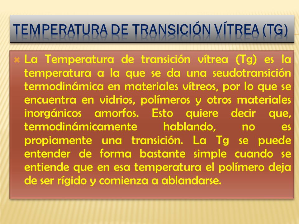 Temperatura de transición vítrea (Tg)